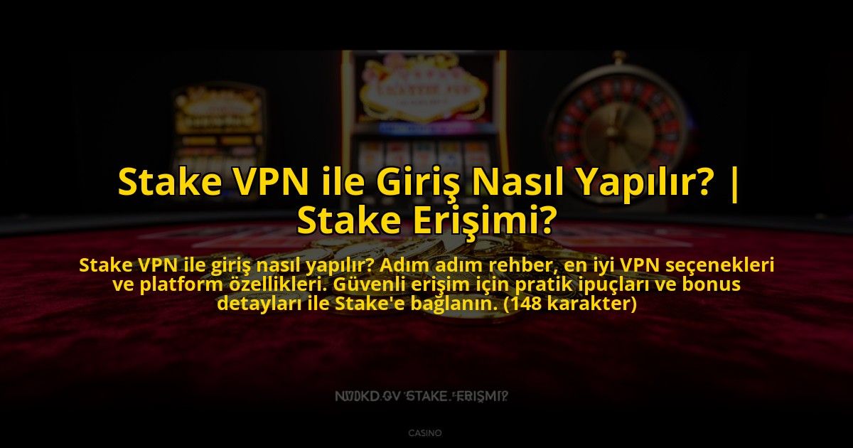 Stake-VPN-ile-Giris-Nasil-Yapilir-Stake-Erisimi-overlay-1776025784.jpg