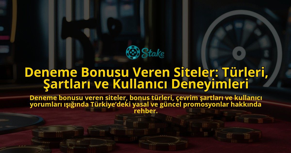 Deneme-Bonusu-Veren-Siteler-Turleri-Sartlari-ve-Kullanici-Deneyimleri-overlay-1778200542.jpg